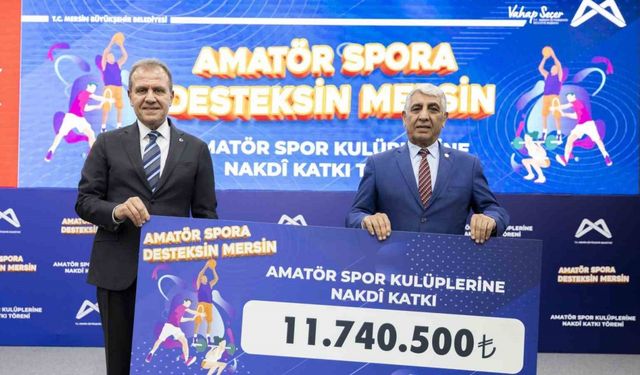 Mersin Büyükşehir Belediyesi, 270 kulübe 11 milyon 740 bin 500 TL destek sağladı